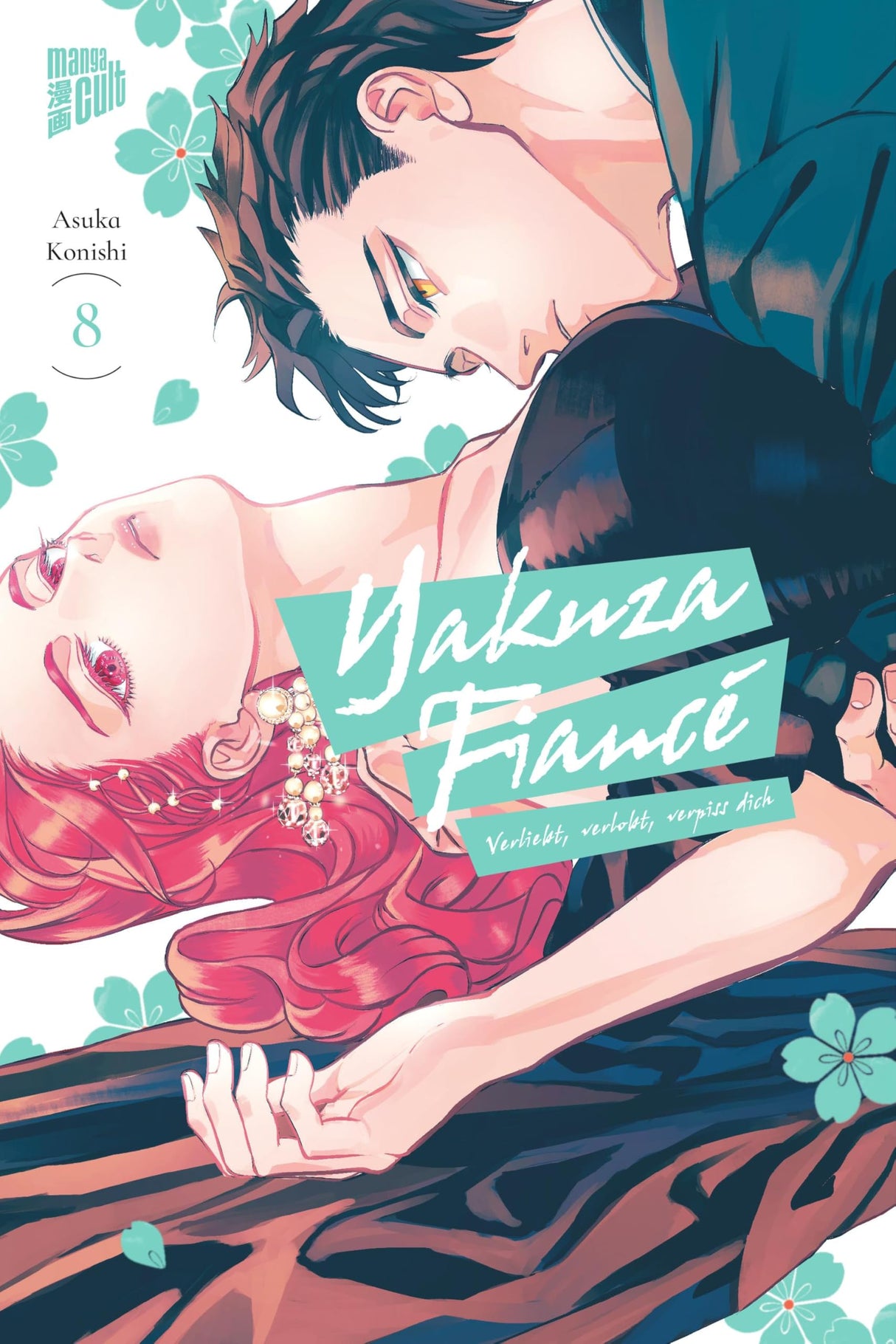 Yakuza Fiancé - Verliebt, verlobt, verpiss dich | Band 08