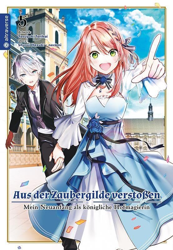 Aus der Zaubergilde verstoßen - Mein Neuanfang als königliche Hofmagierin | Band 05