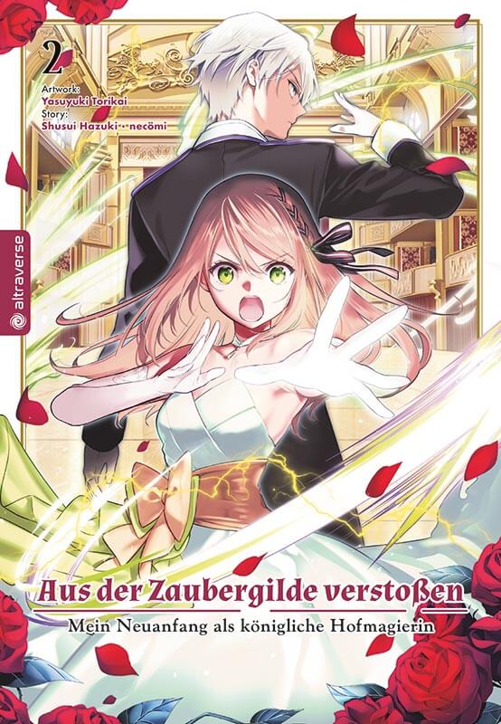 Aus der Zaubergilde verstoßen - Mein Neuanfang als königliche Hofmagierin | Band 02