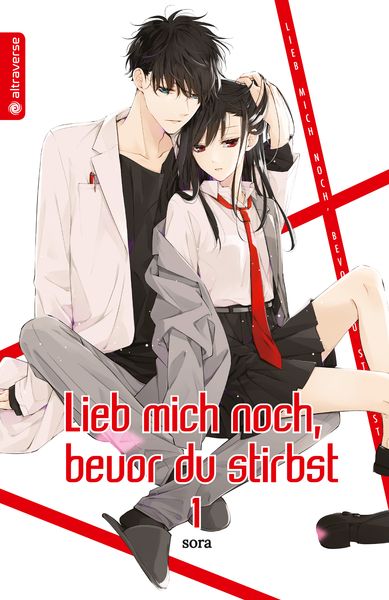 Lieb mich noch, bevor du stirbst | Band 01
