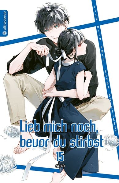 Lieb mich noch, bevor du stirbst | Band 15