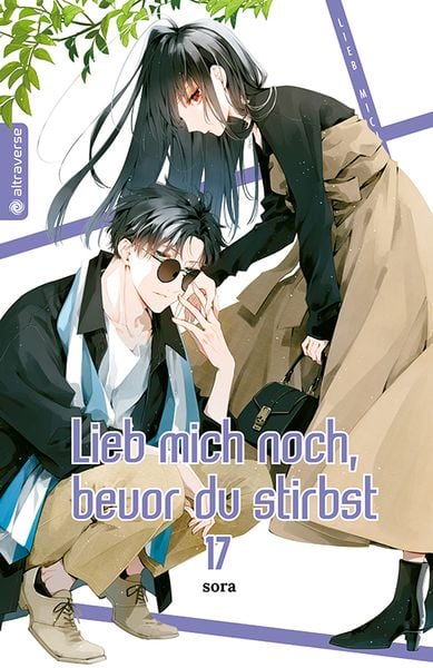 Lieb mich noch, bevor du stirbst | Band 17