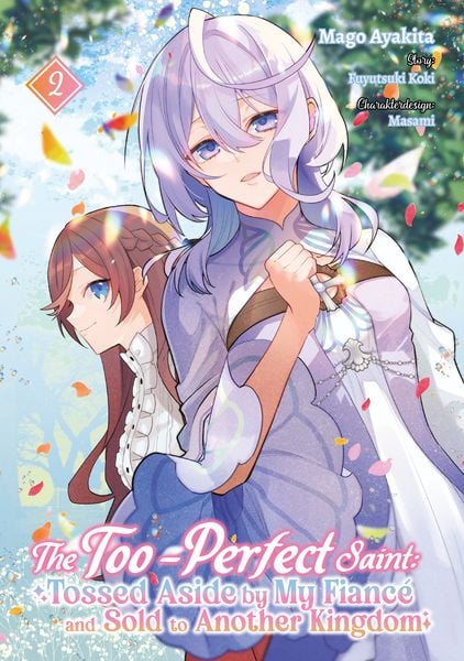 The Too-Perfect Saint: Tossed Aside by My Fiancé and Sold to Another Kingdom | Band 02