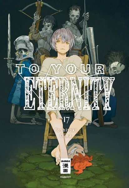 To Your Eternity | Band 17