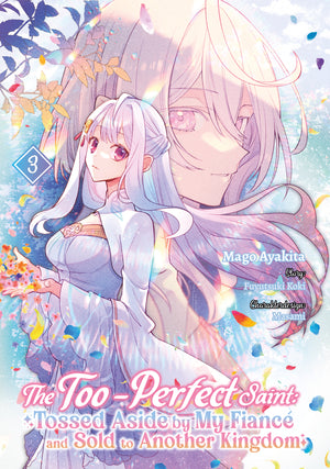 The Too-Perfect Saint: Tossed Aside by My Fiancé and Sold to Another Kingdom | Band 03