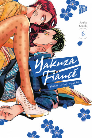 Yakuza Fiancé - Verliebt, verlobt, verpiss dich | Band 06