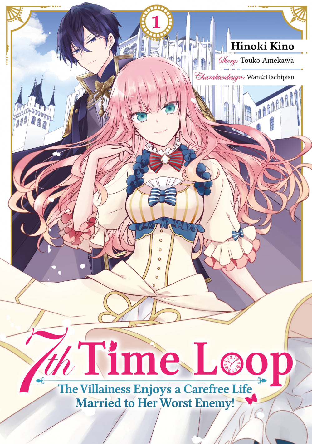7th Time Loop: The Villainess Enjoys a Carefree Life Married to Her Worst Enemy! | Band 01