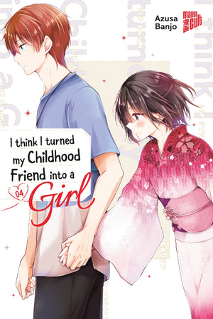 I think I turned my Childhood Friend into a Girl | Band 04
