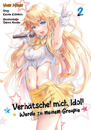 Verhätschel mich, Idol! - Werde zu meinem Groupie | Band 02