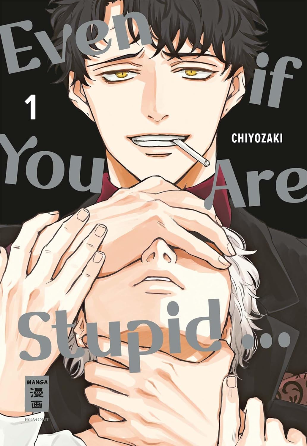 Even if You Are Stupid | Band 01