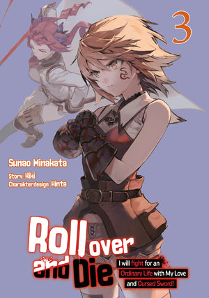 Roll over and Die: I Will Fight for an Ordinary Life with My Love and Cursed Sword | Band 03