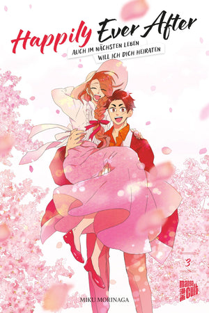 Happily Ever After - Auch im nächsten Leben will ich dich heiraten | Band 03
