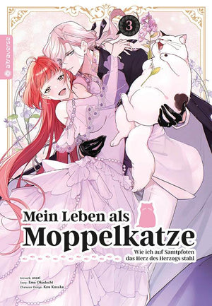 Mein Leben als Moppelkatze - Wie ich auf Samtpfoten das Herz des Herzogs stahl | Band 03