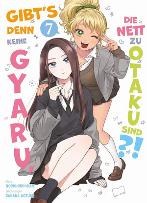 Gibt's denn keine Gyaru, die nett zu Otaku sind?!  | Band 07