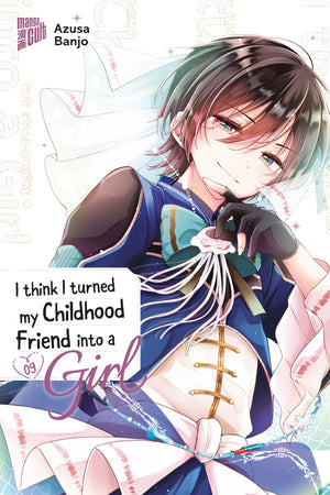 I think I turned my Childhood Friend into a Girl | Band 09