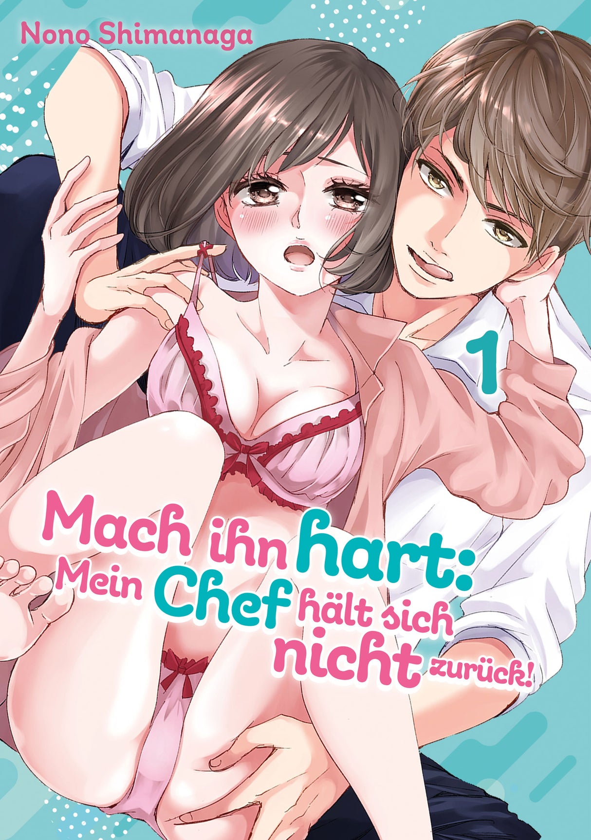 Mach ihn hart: Mein Chef hält sich nicht zurück! | Band 01
