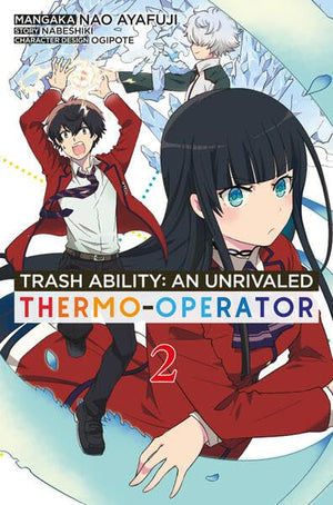 Trash Ability: An unrivaled Thermo-Operator | Band 02