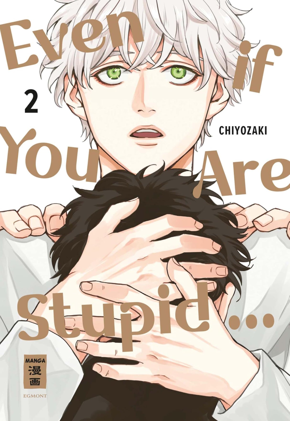 Even if You Are Stupid | Band 02