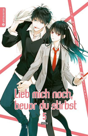 Lieb mich noch, bevor du stirbst  | Band 05