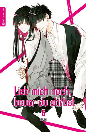 Lieb mich noch, bevor du stirbst  | Band 06