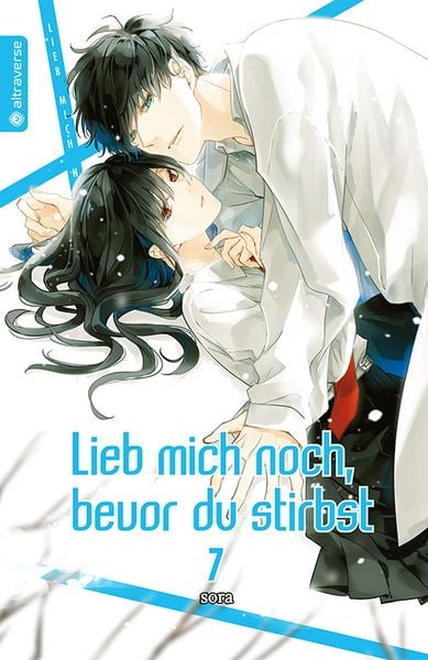 Lieb mich noch, bevor du stirbst  | Band 07