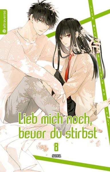 Lieb mich noch, bevor du stirbst  | Band 08