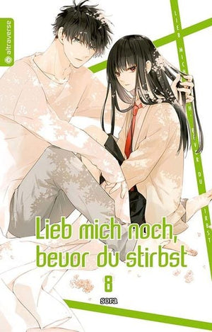 Lieb mich noch, bevor du stirbst  | Band 08
