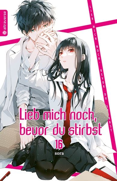 Lieb mich noch, bevor du stirbst  | Band 16