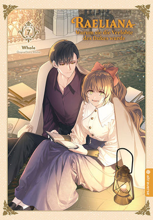 Raeliana - Warum sie die Verlobte des Dukes wurde  | Band 07