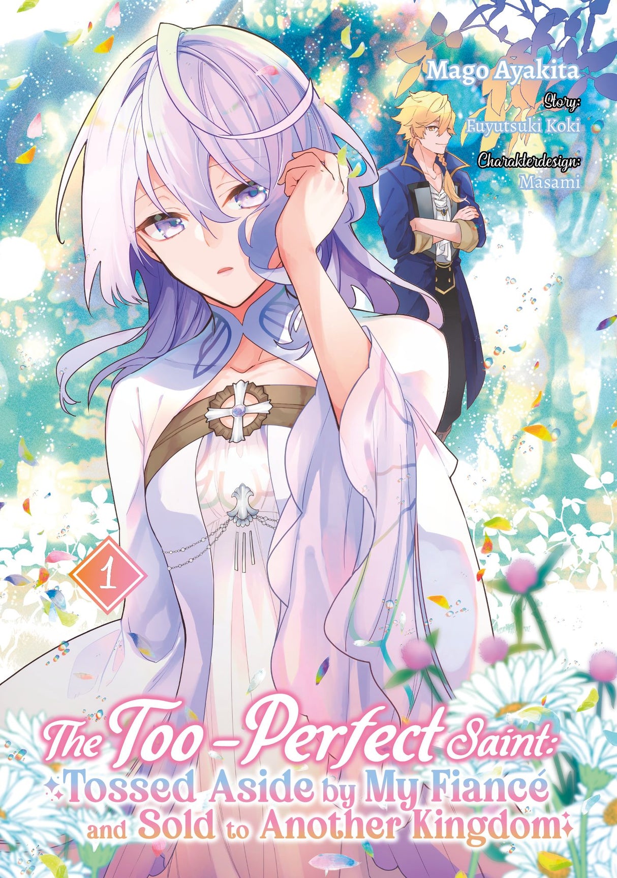 The Too-Perfect Saint: Tossed Aside by My Fiancé and Sold to Another Kingdom | Band 01