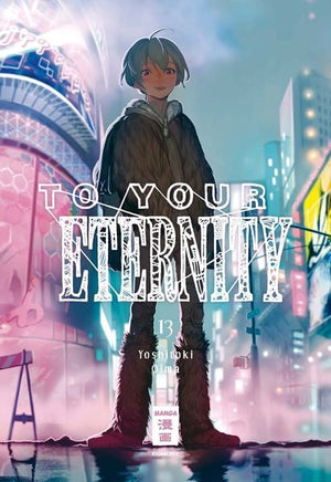 To Your Eternity | Band 13