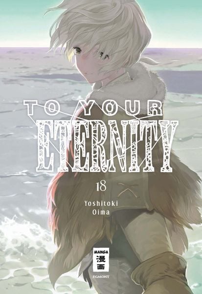 To Your Eternity | Band 18
