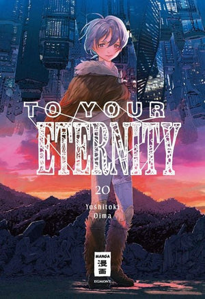 To Your Eternity | Band 20